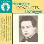 Cover for album: Arthur Honegger / Gabriel Pierné / Maurice Jaubert – Arthur Honegger Conducts Honegger(CD, Compilation, Remastered)