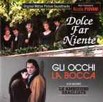 Cover for album: Dolce Far Niente / Le Ambizioni Sbagliate / Gli Occhi, La Bocca (Original Motion Picture Soundtracks)(CD, Album, Compilation, Limited Edition, Remastered)