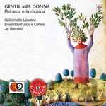 Cover for album: Pavan AmorGuillemette Laurens, Ensemble Fuoco E Cenere, Jay Bernfeld – Gentil Mia Donna (Petrarca E La Musica)(CD, )