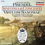 Cover for album: Johann Georg Pisendel, Virtuosi Saxoniae, Ludwig Güttler – Sinfonia & Concerti