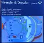 Cover for album: Pisendel, Martina Graulich, Ute Petersilge, Thomas Boysen, Stefano Demicheli – Pisendel & Dresden - Virtuosic Violin Sonatas From The Court Of Saxony(CD, )