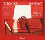 Cover for album: Pisendel, Mulsant, Hélène Schmitt – Oeuvres Pour Violon Seul(CD, Album)