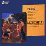Cover for album: Pixis / Moscheles – Concerto For Piano, Violin And String Orchestra / Grande Sonate Symphonique, Op. 112
