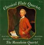 Cover for album: Mozart, Pleyel, Viotti, Haydn - The Mannheim Quartet – Classical Flute Quartets(CD, Album, Stereo)