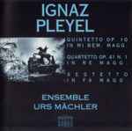 Cover for album: Ignaz Pleyel, Ensemble Urs Mächler – Quinitetto Op.10 In Mi Bem. Magg. - Quartetto Op.41 N.1 In Re Magg. - Sestetto In Fa Magg.(CD, Album)