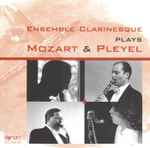 Cover for album: Ensemble Clarinesque Plays Mozart & Pleyel – Mozart & Pleyel(CD, )