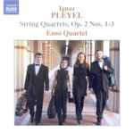 Cover for album: Ignaz Pleyel, Ensō Quartet – String Quartets, Op. 2 Nos. 1-3(CD, Album)