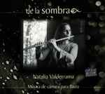 Cover for album: Ignaz Pleyel - Ferdinand Ries - J.N. Hummel - Ph. Gaubert - J.M. Damase / Natalia Valderrama – De La Sombra (Mùsica De Cámara Para Flauta)(2×CD, Album)