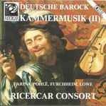 Cover for album: Ricercar Consort, Farina, Pohle, Furchheim, Löwe – Deutsche Barock Kammermusik (II)(CD, )