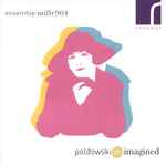Cover for album: Ensemble Mille904, Poldowski – Poldowski Re/Imagined(CD, Album)