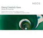 Cover for album: Georg Friedrich Haas - Collegium Novum Zürich, Enno Poppe, Martin Lorenz (3), Experimentalstudio Des SWR – Works For Ensemble(SACD, Multichannel, Album)