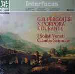 Cover for album: Giovanni Battista Pergolesi, Nicola Porpora, Francesco Durante, I Solisti Veneti, Claudio Scimone – 4 Concertos