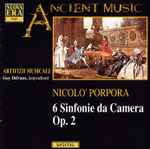Cover for album: Nicolò Porpora, Artifizii Musicali, Guy Delvaux – 6 Sinfonie Da Camera Op.2(CD, Album, Reissue, Stereo)