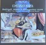 Cover for album: Costanzo Porta, Ensemble Les Nations, Speculum Musicae – Madrigali, Motette Et Missa Quatuor Vocum(CD, )