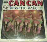 Cover for album: Mimi Benzell, Felix Knight, Cole Porter – Can Can & Kiss Me Kate