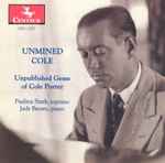 Cover for album: Cole Porter, Paulina Stark, Judy Brown (11) – Unmined Cole(CD, )