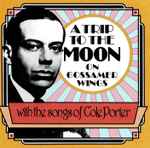 Cover for album: Various, Cole Porter – A Trip To The Moon On Gossamer Wings