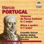 Cover for album: Marcos Portugal - Ensemble Turicum, Mathias Weibel, Luiz Alves de Silva – Vésperas De Nossa Senhora In C Major / Missa A Quatro In F Major(CD, Album)