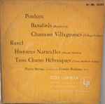Cover for album: Poulenc, Ravel, Pierre Bernac – Banalités / Chansons Villageoises / Histoires Naturelles / Trois Chants Hébraiques