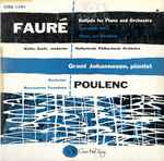 Cover for album: Fauré / Poulenc - Walter Goehr, Netherlands Philharmonic Orchestra, Grant Johannesen – Ballade For Piano And Orchestra - Impromptu No. 3 - Theme And Variations / Nocturnes - Mouvements Perpetuels