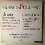 Cover for album: Francis Poulenc / Rosanna Carteri - Maurice Duruflé - Orchestre National De La RTF, Georges Prêtre – Gloria / Concerto Pour Orgue