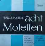 Cover for album: Francis Poulenc - NCRV Vocaal Ensemble Hilversum, Marinus Voorberg – Acht Motetten(10