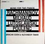 Cover for album: Rachmaninov, Milhaud, Lutoslawski, Poulenc, Bracha Eden & Alexander Tamir – Music For Two Pianos(LP)