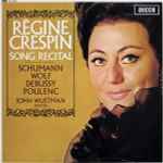 Cover for album: Régine Crespin, Schumann / Wolf / Debussy / Poulenc, John Wustman – Song Recital