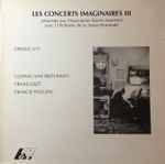 Cover for album: Ernest Ansermet, Ludwig van Beethoven, Franz Liszt, Francis Poulenc – Les Concerts Imaginaires III - Disque No 5(LP)