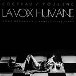 Cover for album: Cocteau / Poulenc – La Voix Humaine(LP, Album)