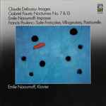 Cover for album: Claude Debussy, Gabriel Fauré, Emile Naoumoff, Francis Poulenc – Images, Nocturnes No. 7 & 13, Impasse, Suite Francaise, Villageoises, Pastourelle