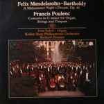 Cover for album: Felix Mendelssohn-Bartholdy, Francis Poulenc, Ivan Sokol, Kosice State Philharmonic Orchestra, Richard Zimmer – A Midsummer Nights Dream, Op. 61 / Concerto In G Minor For Strings And Timpani(LP, Album, Stereo)