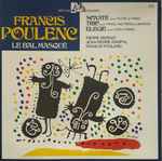Cover for album: Francis Poulenc, Pierre Bernac, Jean-Pierre Rampal – Le Bal Masque