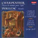Cover for album: Charpentier, Poulenc, Choir Of St. John's College Cambridge, City Of London Sinfonia, George Guest (2) – Mass De Minuit Pour Noël / Motets