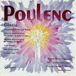 Cover for album: Poulenc, Donna Deam, The Cambridge Singers, City Of London Sinfonia, John Rutter – Poulenc - Gloria And Other Choral Music