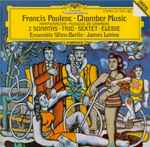 Cover for album: Francis Poulenc - Ensemble Wien-Berlin · James Levine (2) – Chamber Music (Kammermusik · Musique De Chambre) (2 Sonatas · Trio · Sextet · Elegie)(CD, )