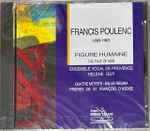 Cover for album: Francis Poulenc  -  Ensemble Vocal De Provence, Hélène Guy – The Face of Man / Figure Humaine - Les Motets(CD, Album, Stereo)
