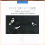 Cover for album: William Conway & Peter Evans (5) - Debussy • Martin • Poulenc – Sonatas And Ballade For Cello And Piano(CD, )