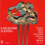 Cover for album: Karlsruher Solisten, Poulenc, Martin, Jolivet, Saint-Saëns, Debussy, Fauré, Milhaud – Sonate Für Klarinette Und Klavier, 1962(CD, Stereo)