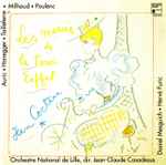 Cover for album: Cocteau & Auric / Milhaud / Poulenc / Tailleferre / Honegger ( Le Groupe Des Six ) -  Orchestre National de Lille, Jean-Claude Casadesus, Daniel Mesguich, Hervé Furic – Les Mariés De La Tour Eiffel(CD, Album)