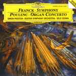 Cover for album: Franck, Poulenc, Simon Preston, Boston Symphony Orchestra, Seiji Ozawa – Symphony / Organ Concerto