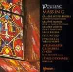 Cover for album: Poulenc - The Choir Of Westminster Cathedral, Iain Simcock, James O'Donnell (2) – Mass In G