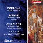 Cover for album: Poulenc, Widor, Guilmant  - Ian Tracey, BBC Philharmonic, Yan Pascal Tortelier – Guilmant/Widor/Poulenc: Organ Concertos