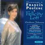 Cover for album: Felicity Lott, Graham Johnson (2), Francis Poulenc – Hommage à Francis Poulec(CD, )