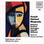 Cover for album: Ralph Manno, Alfredo Perl, Debussy, Poulenc, Honegger, Schmitt, Milhaud – French Clarinet Rhapsody(CD, Album)