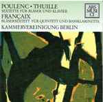 Cover for album: Francis Poulenc, Ludwig Thuille, Jean Françaix, Kammervereinigung Berlin – Poulenc - Thuille - Francaix(CD, )