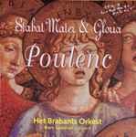 Cover for album: Het Brabants Orkest, Francis Poulenc, Marc Soustrot – Stabat Mater & Gloria(CD, Album)