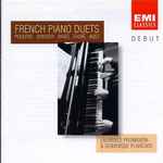 Cover for album: Laurence Fromentin & Dominique Plancade / Poulenc . Debussy . Ravel . Fauré . Bizet – French Piano Duets