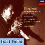 Cover for album: Poulenc, Catherine Dubosc, Gilles Cachemaille, Pascal Rogé, Felicity Lott – The Complete Melodies