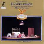 Cover for album: Francis Poulenc - Magda Olivero, Orchestra Del Teatro La Fenice, Nicola Rescigno – La Voce Umana(CD, Album, Remastered)